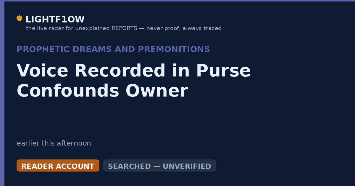 Voice Recorded in Purse Confounds Owner