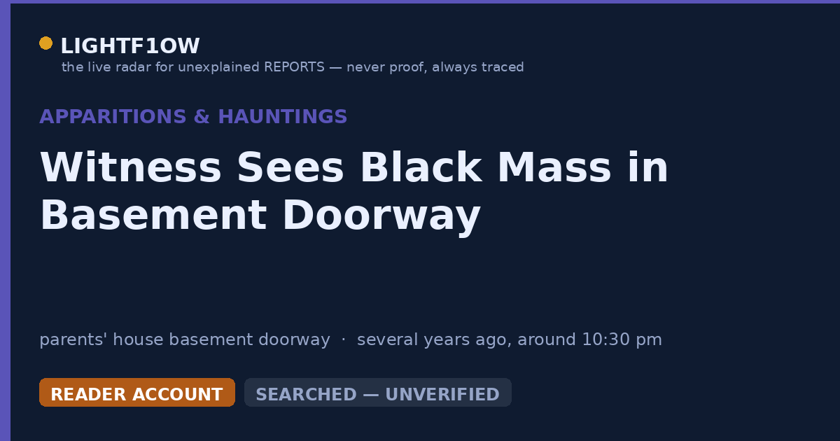 Witness Sees Black Mass in Basement Doorway