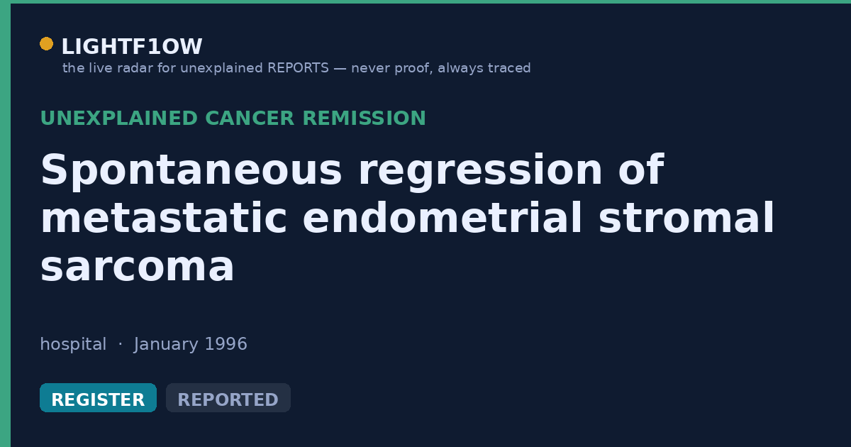 Spontaneous regression of metastatic endometrial stromal sarcoma
