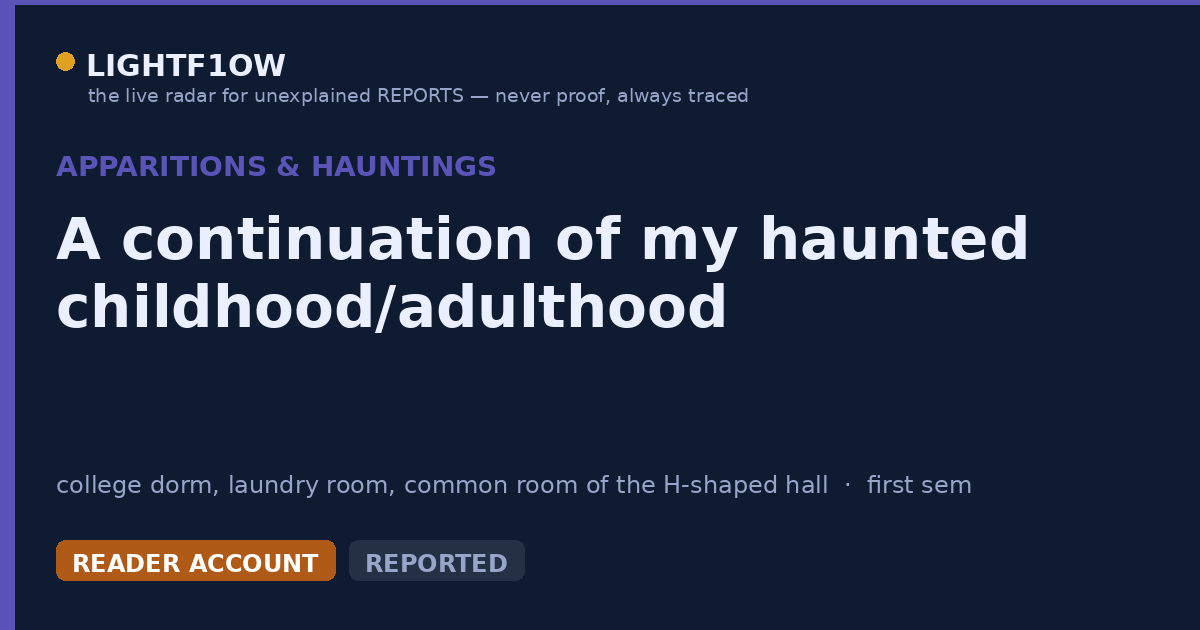 A continuation of my haunted childhood/adulthood