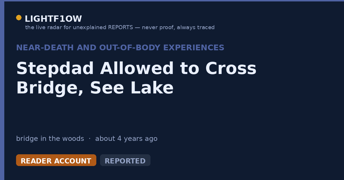 Stepdad Allowed to Cross Bridge, See Lake