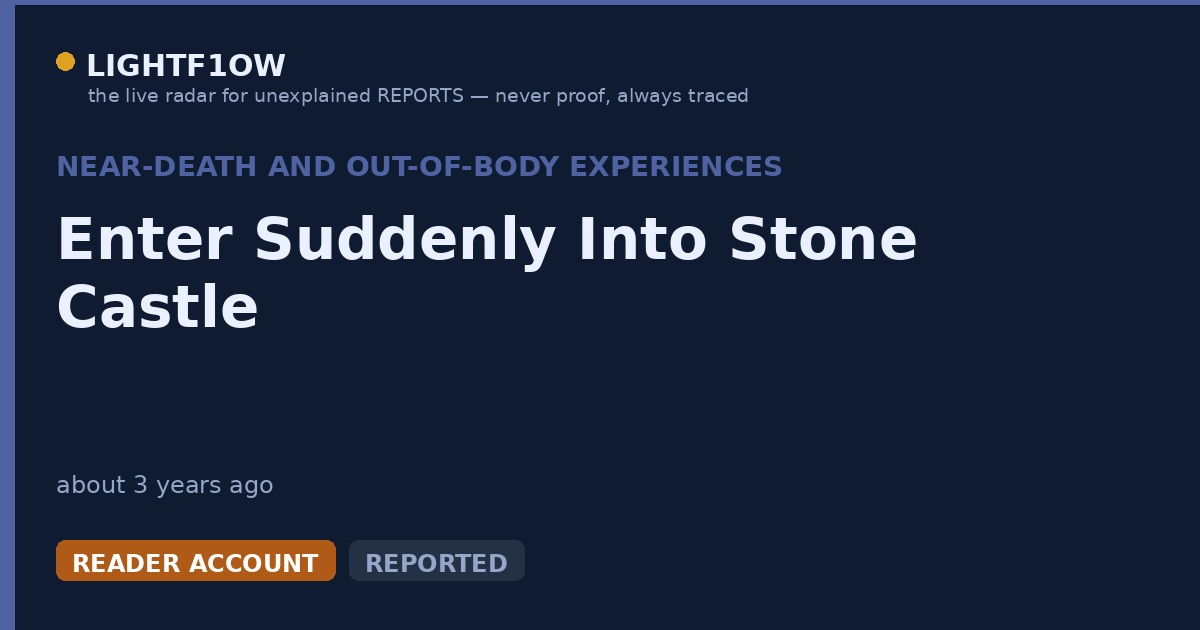 Enter Suddenly Into Stone Castle
