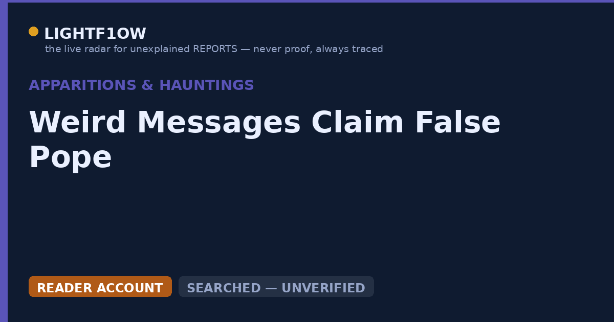 Weird Messages Claim False Pope