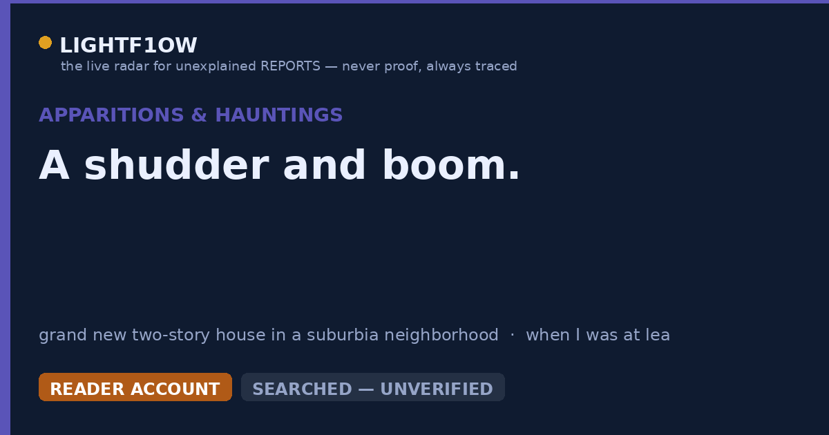 A shudder and boom.
