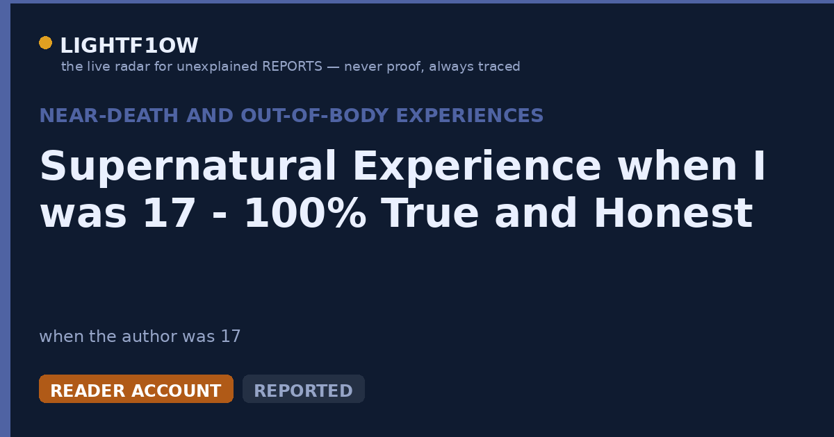 Supernatural Experience when I was 17 - 100% True and Honest