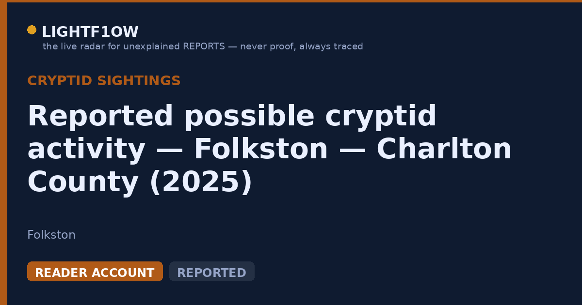 Reported possible cryptid activity — Folkston — Charlton County (2025)