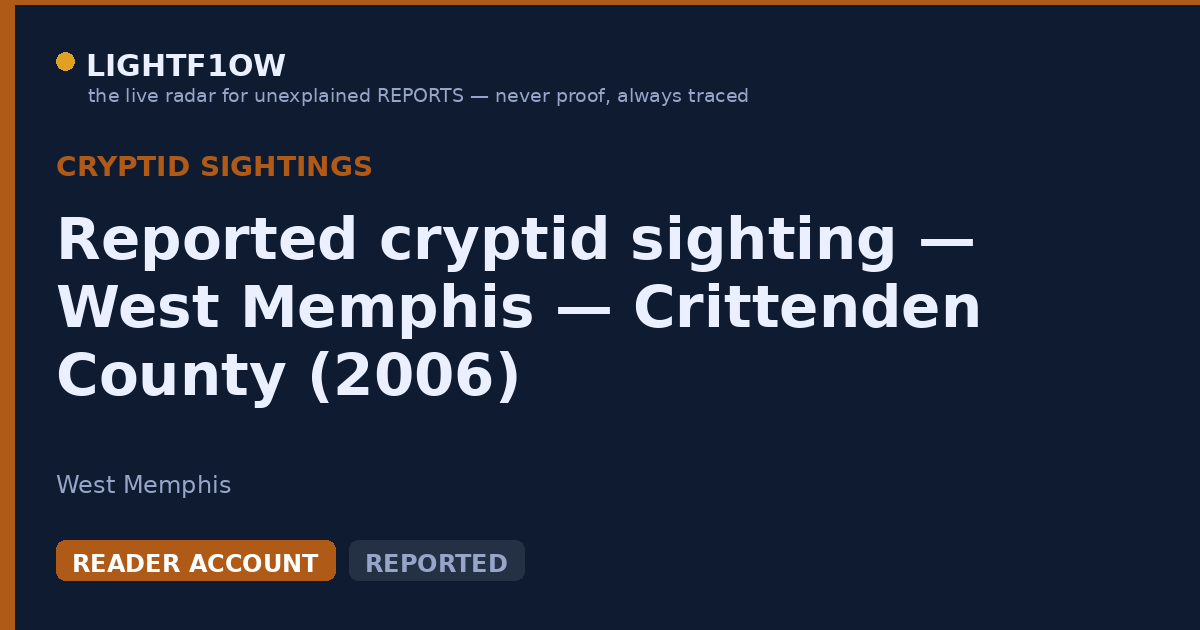 Reported cryptid sighting — West Memphis — Crittenden County (2006)