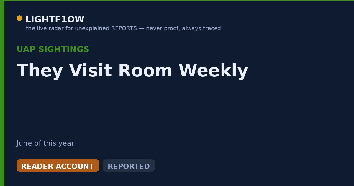 They Visit Room Weekly