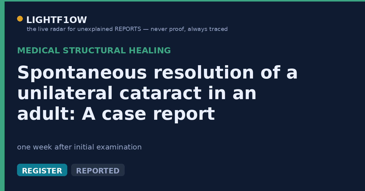 Spontaneous resolution of a unilateral cataract in an adult: A case report