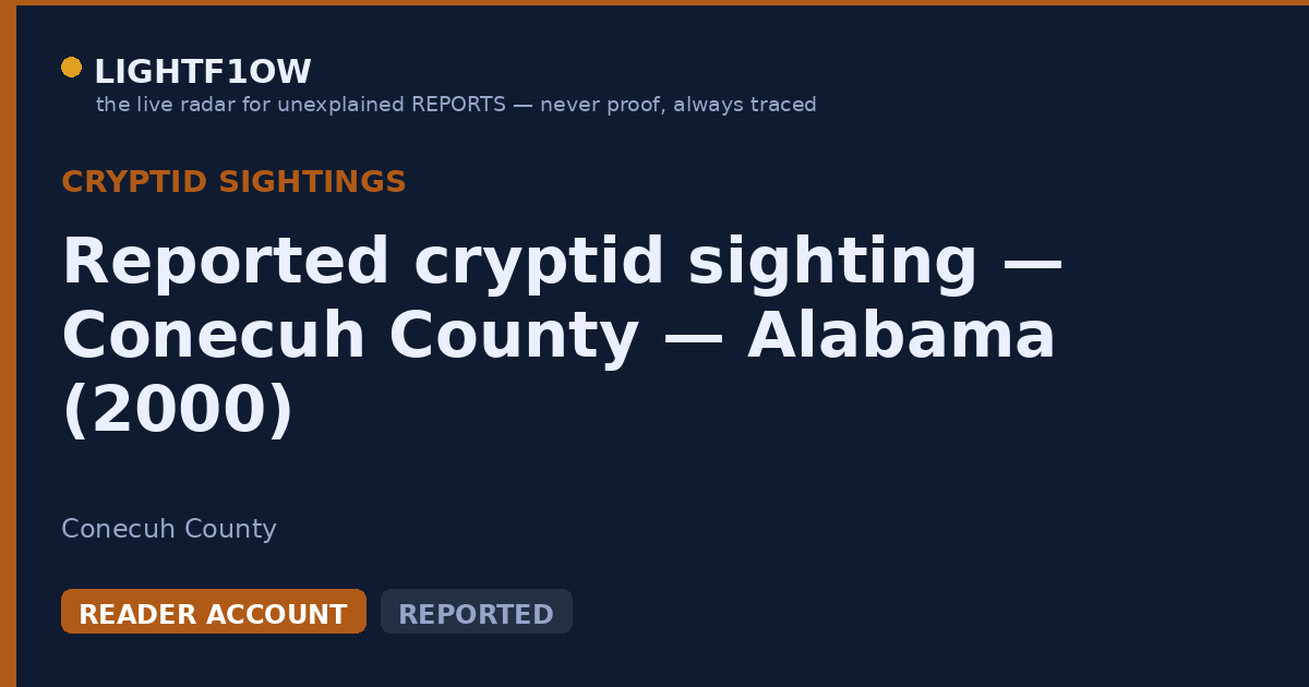 Reported cryptid sighting — Conecuh County — Alabama (2000)