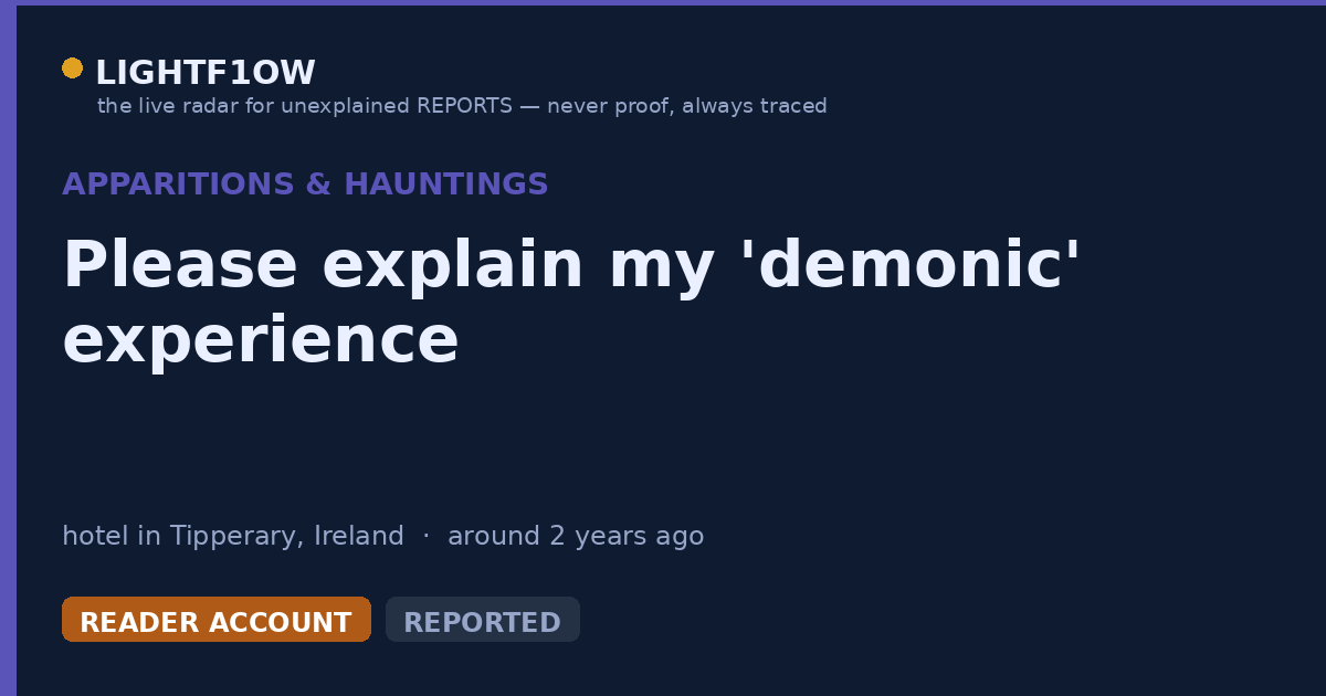 Please explain my 'demonic' experience