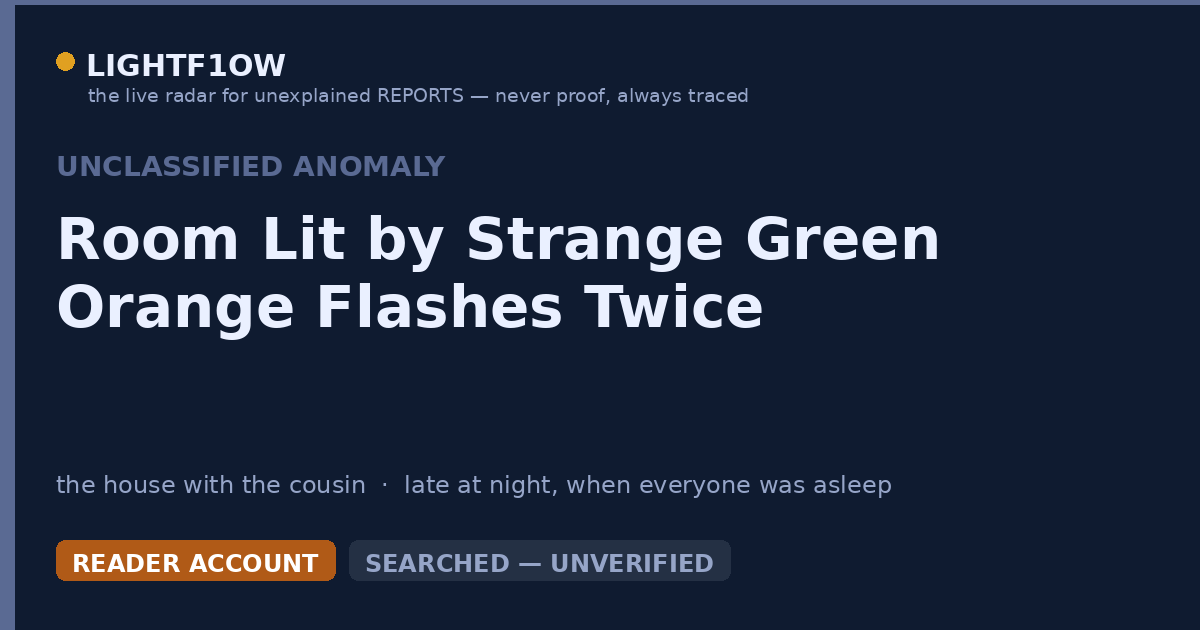 Room Lit by Strange Green Orange Flashes Twice