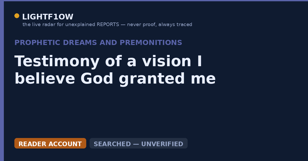 Testimony of a vision I believe God granted me