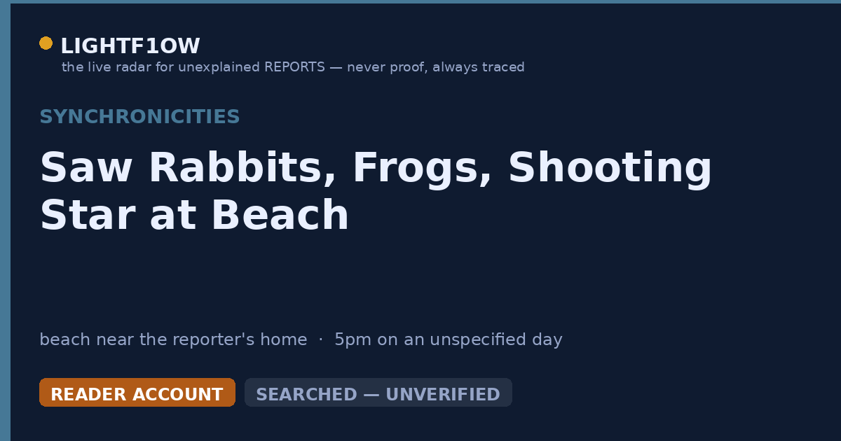 Saw Rabbits, Frogs, Shooting Star at Beach