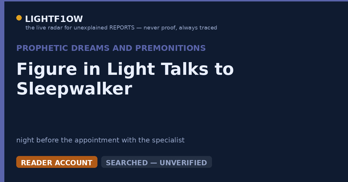 Figure in Light Talks to Sleepwalker