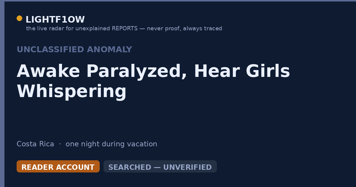 Awake Paralyzed, Hear Girls Whispering