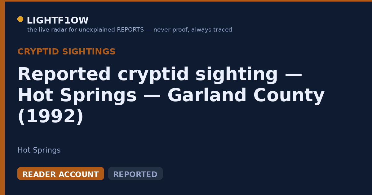 Reported cryptid sighting — Hot Springs — Garland County (1992)