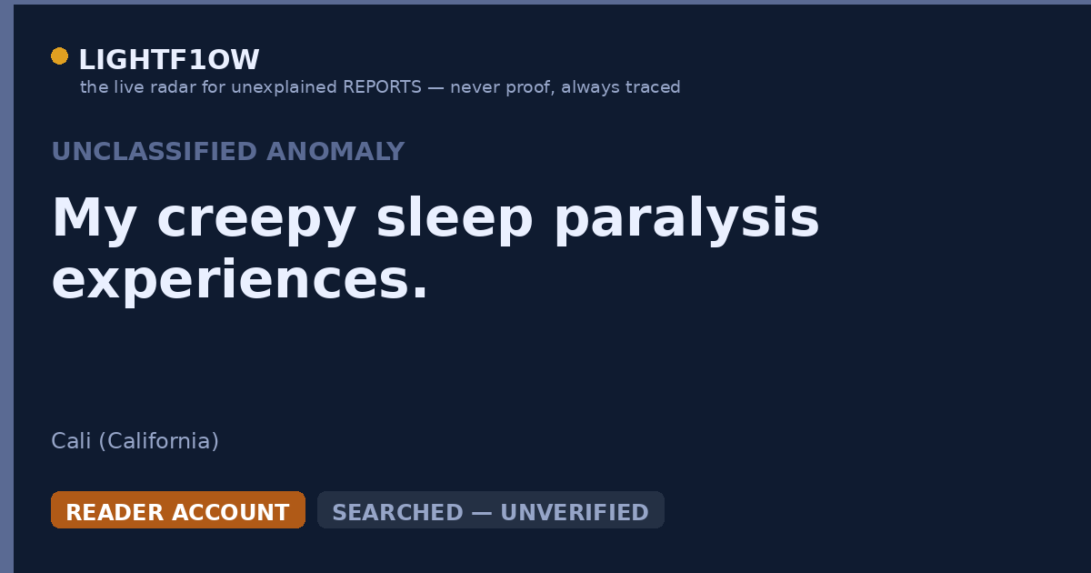 My creepy sleep paralysis experiences.