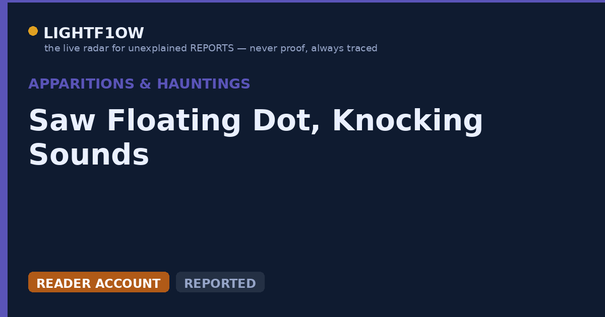 Saw Floating Dot, Knocking Sounds