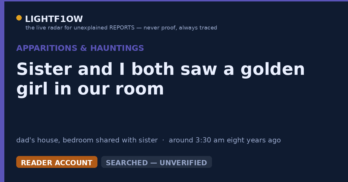 Sister and I both saw a golden girl in our room