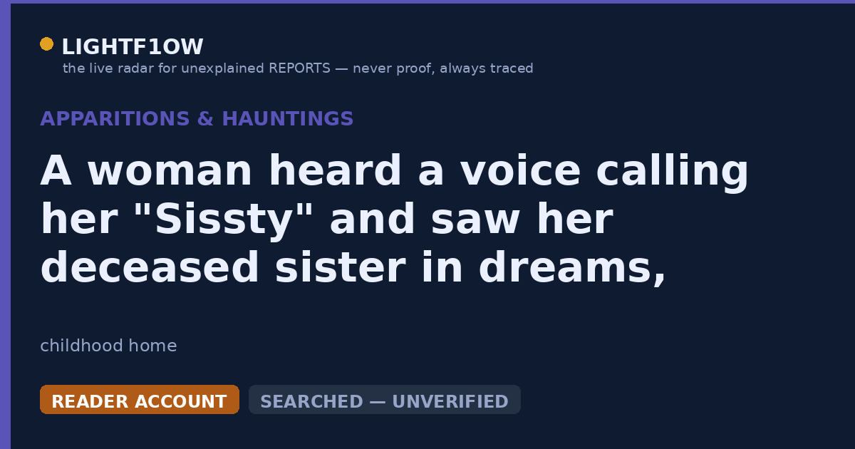 A woman heard a voice calling her "Sissty" and saw her deceased sister in dreams, leading her into a nursery where she…