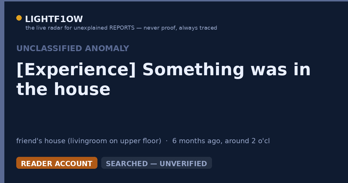 [Experience] Something was in the house