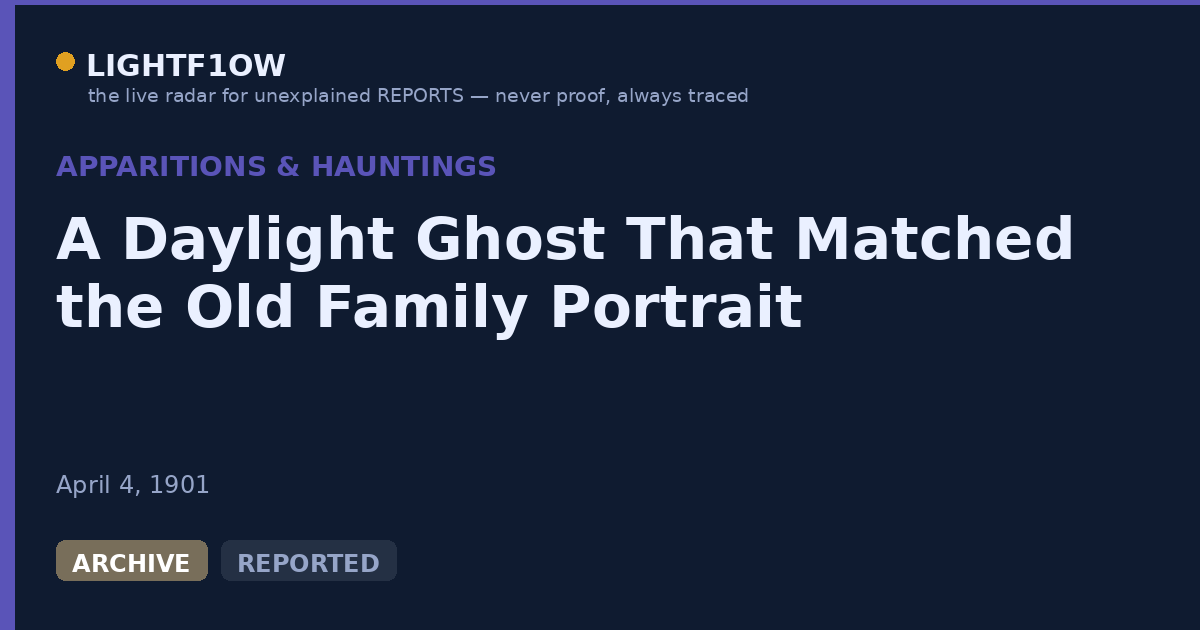 A Daylight Ghost That Matched the Old Family Portrait