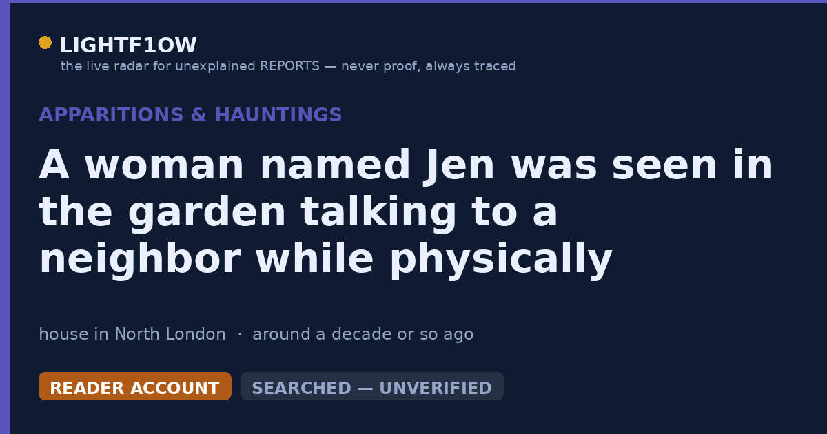 A woman named Jen was seen in the garden talking to a neighbor while physically unable to have moved from the kitchen…