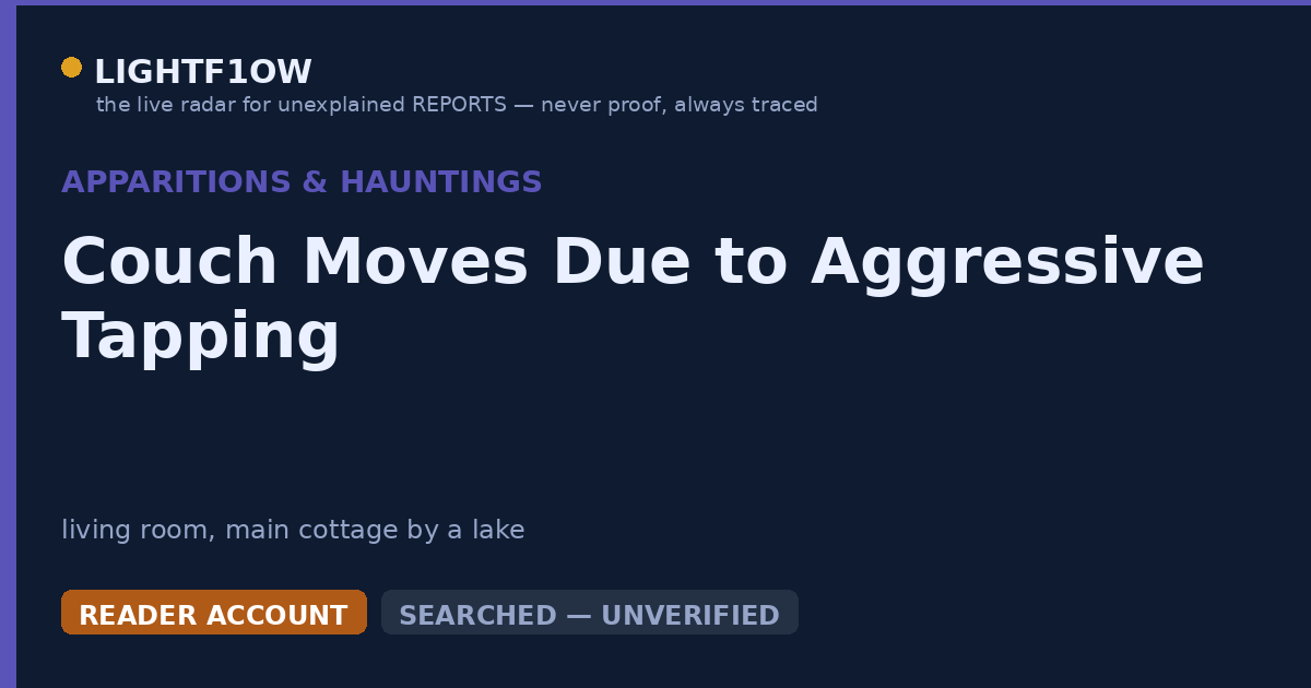 Couch Moves Due to Aggressive Tapping