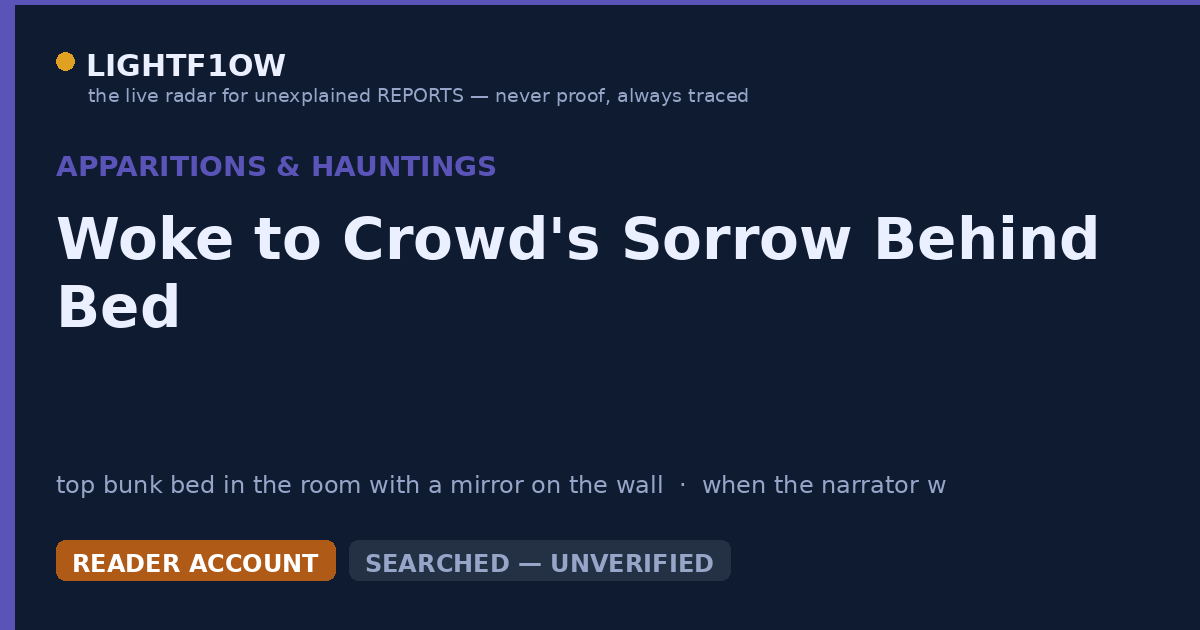 Woke to Crowd's Sorrow Behind Bed