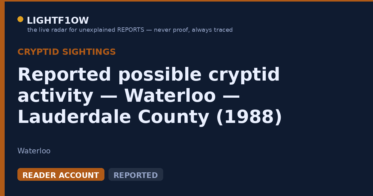 Reported possible cryptid activity — Waterloo — Lauderdale County (1988)