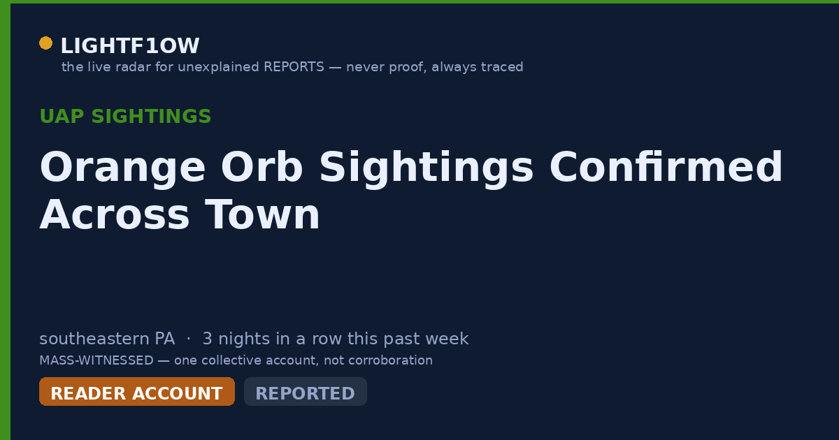 Orange Orb Sightings Confirmed Across Town