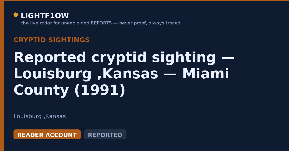 Reported cryptid sighting — Louisburg ,Kansas — Miami County (1991)