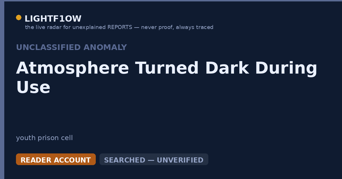 Atmosphere Turned Dark During Use