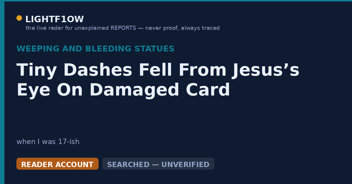 Tiny Dashes Fell From Jesus’s Eye On Damaged Card