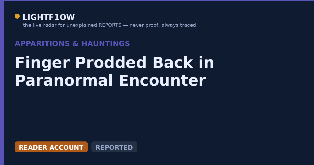 Finger Prodded Back in Paranormal Encounter