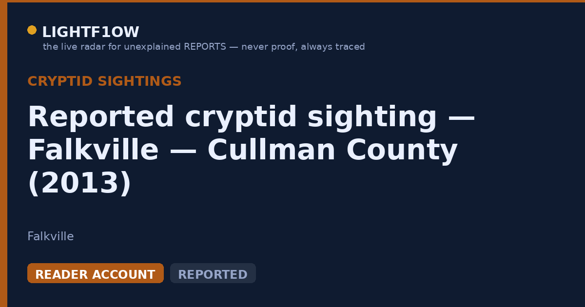 Reported cryptid sighting — Falkville — Cullman County (2013)