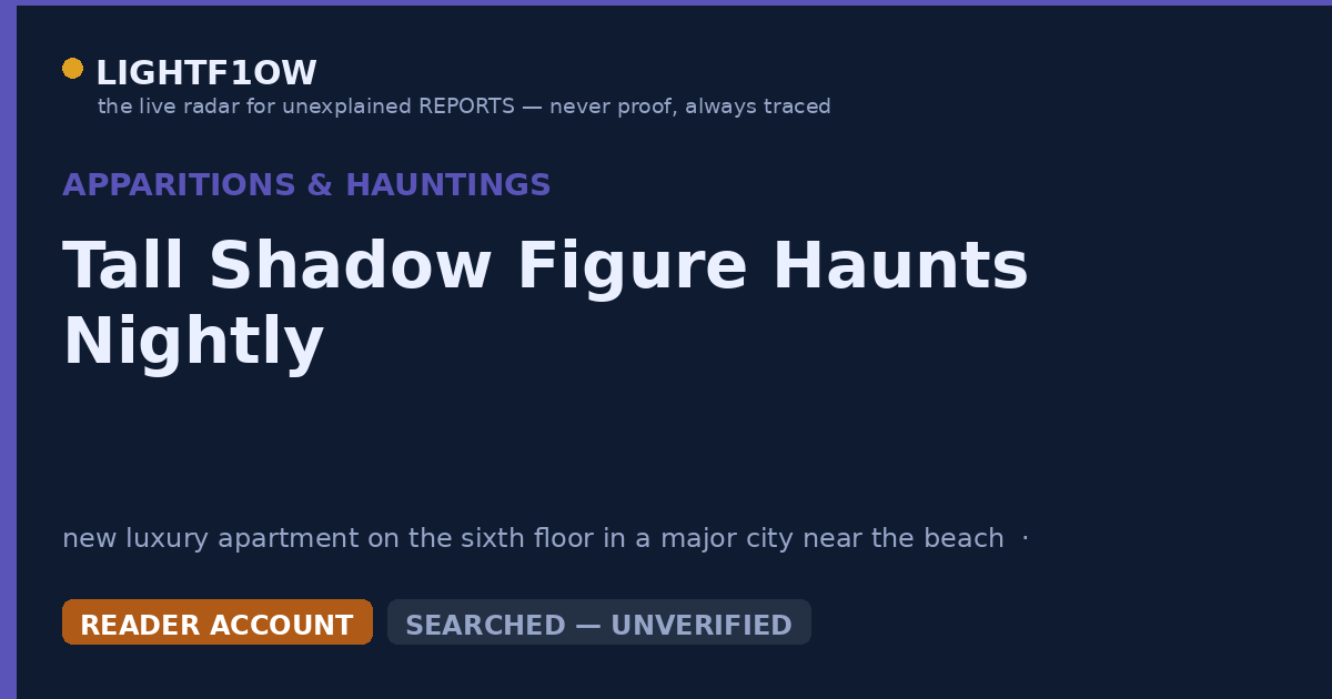 Tall Shadow Figure Haunts Nightly