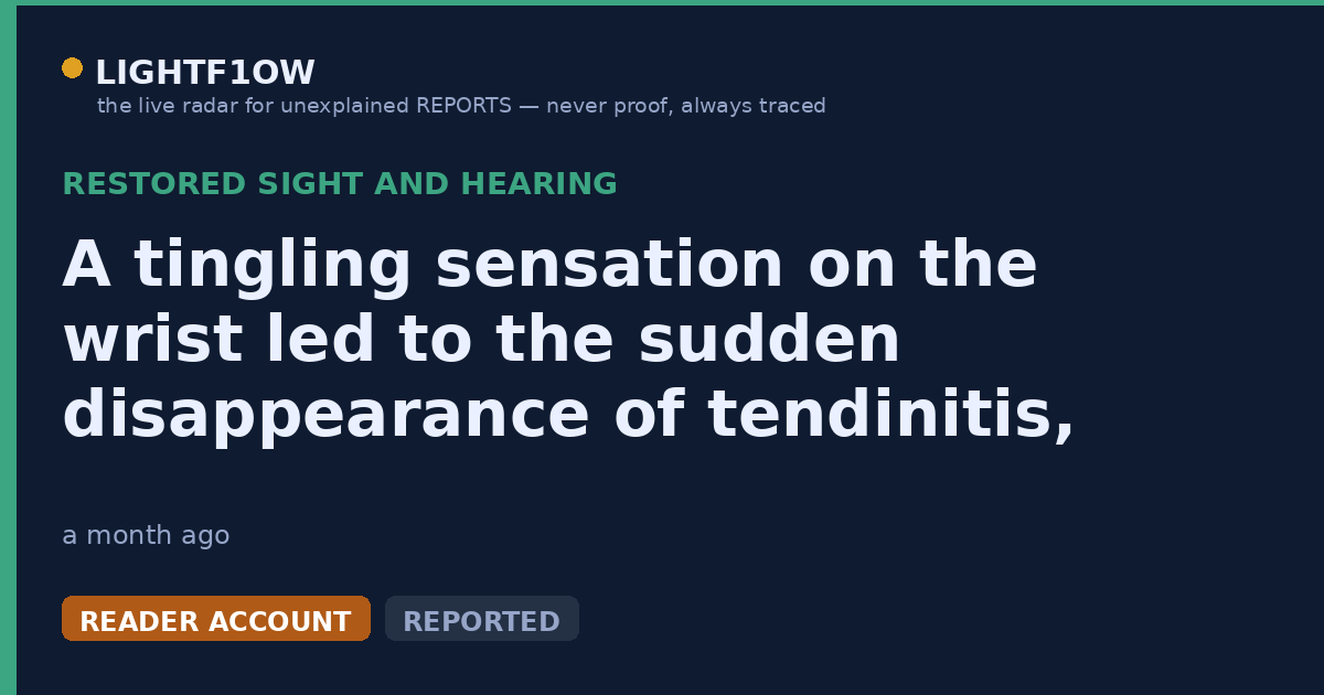 A tingling sensation on the wrist led to the sudden disappearance of tendinitis, without any apparent cause.