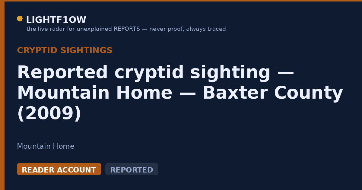 Reported cryptid sighting — Mountain Home — Baxter County (2009)