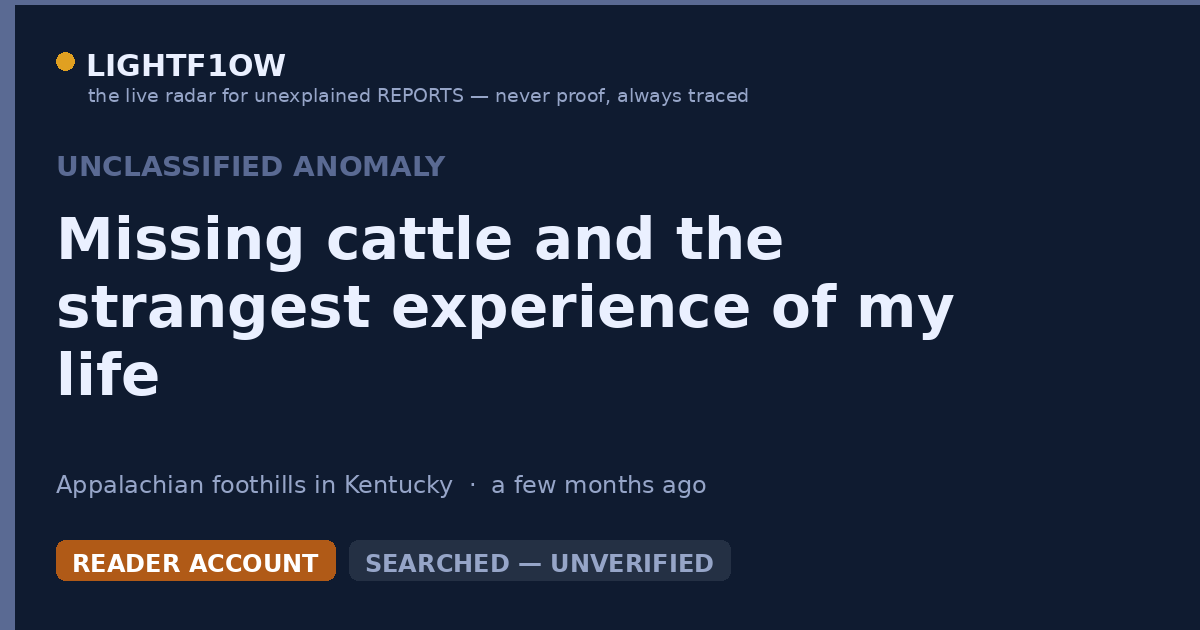 Missing cattle and the strangest experience of my life