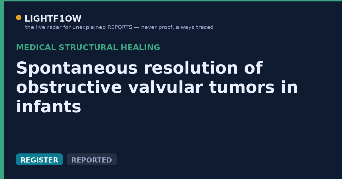 Spontaneous resolution of obstructive valvular tumors in infants