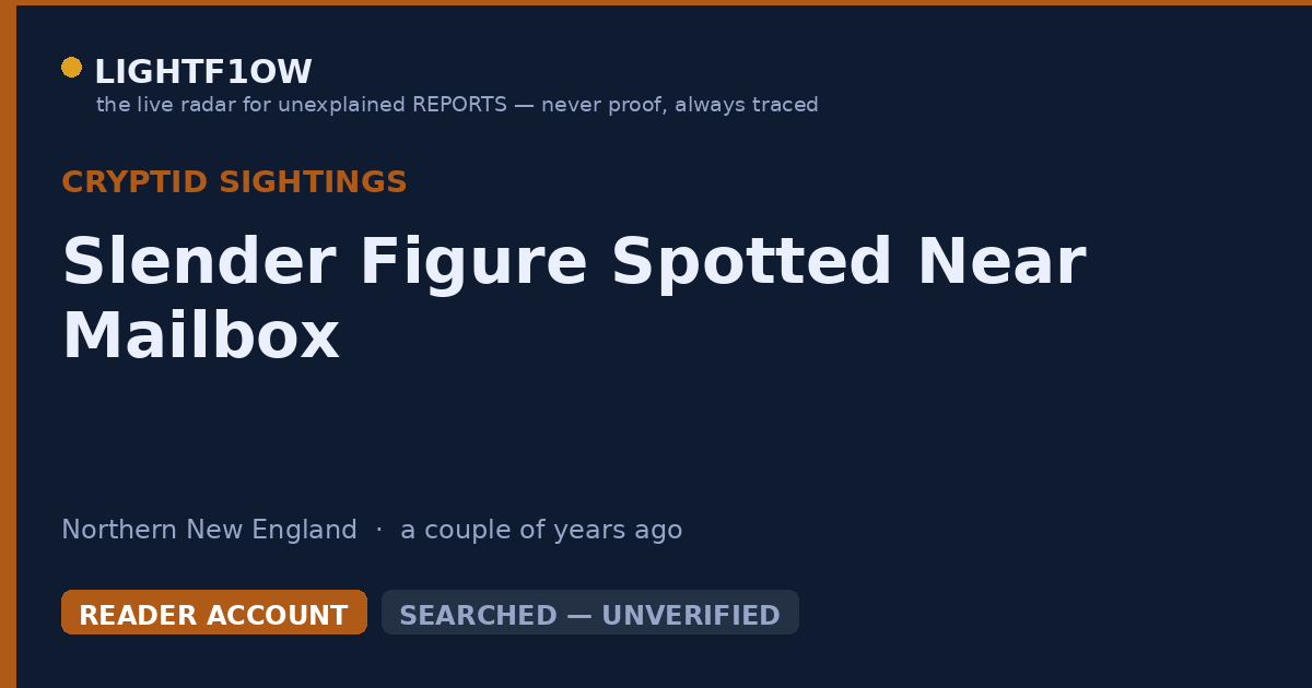 Slender Figure Spotted Near Mailbox