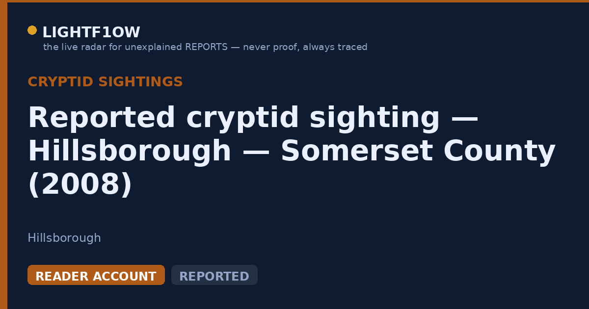 Reported cryptid sighting — Hillsborough — Somerset County (2008)