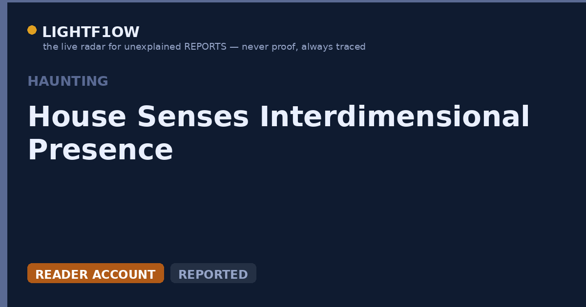 House Senses Interdimensional Presence