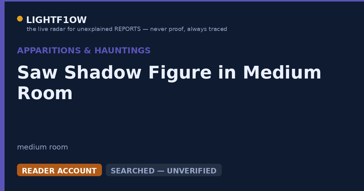 Saw Shadow Figure in Medium Room