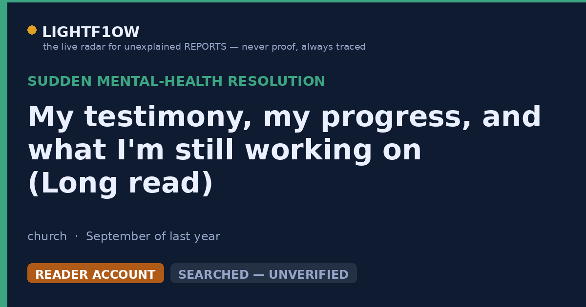 My testimony, my progress, and what I'm still working on (Long read)
