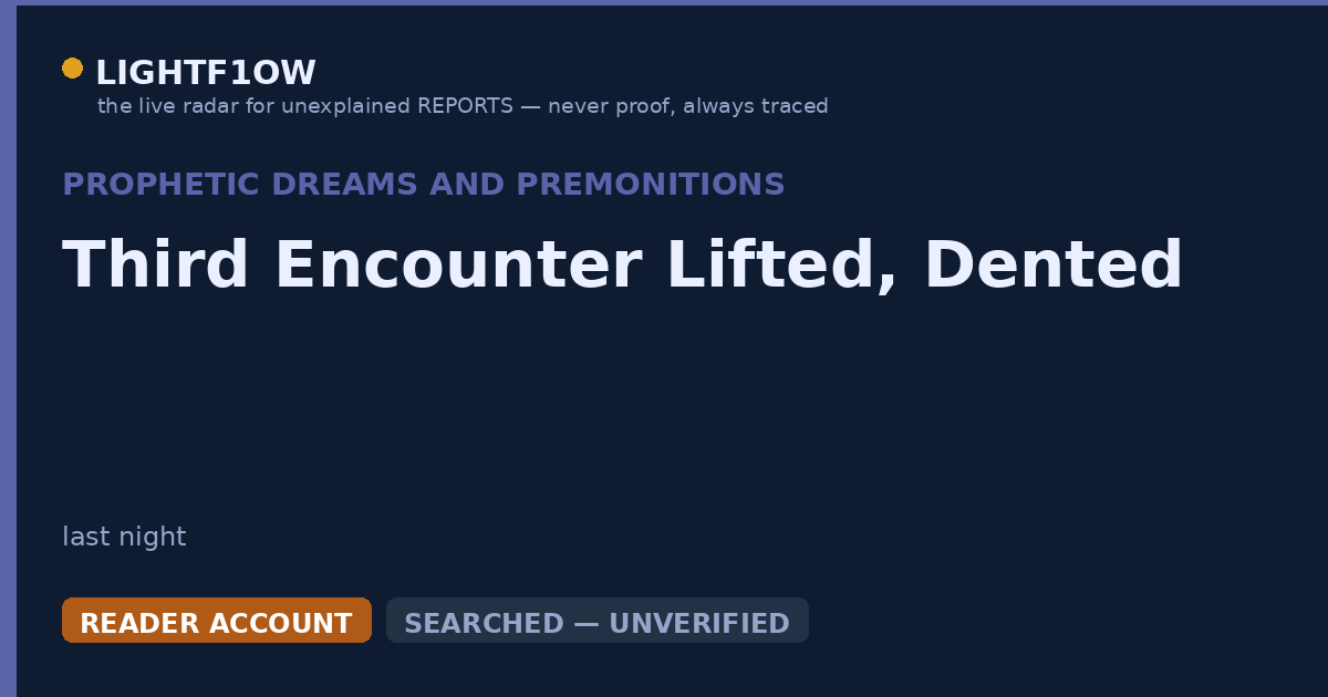 Third Encounter Lifted, Dented
